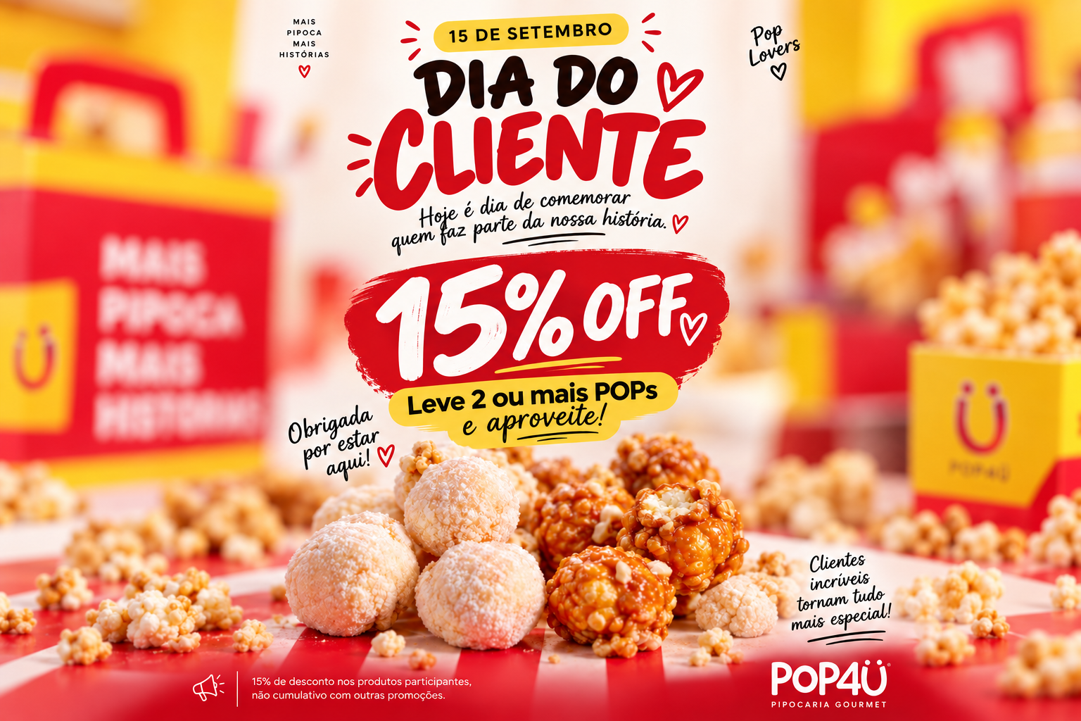 Dia do Cliente POP4Ü, 15% de desconto na compra de 2 ou mais POPs dos Sabores da Semana.